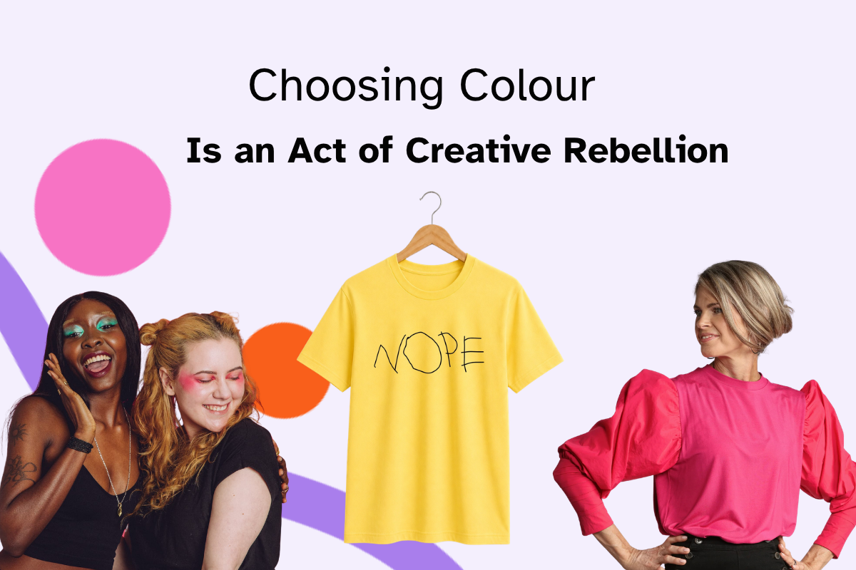 Blog head reads Choosing colour is an act of Creative Rebellion and shows models wearing Human Beauty colourful make up, model wearing a bright pink top from Christina Stephens and a Born Anxious bright yellow t-shirt on a hanger.